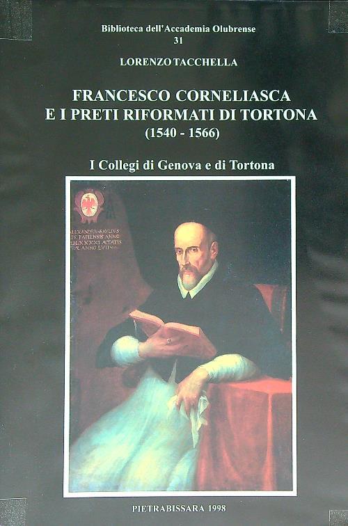 Francesco Corneliasca e i preti riformati di Tortona 1540-1566