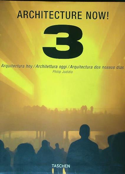 Architecture now! 3 - Philip Jodidio - copertina