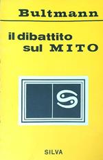 Il dibattito sul mito. Volume primo