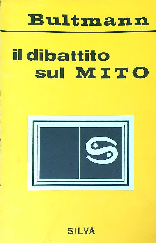 Il dibattito sul mito. Volume primo