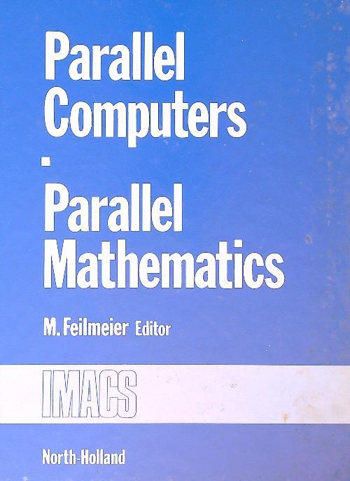 Parallel Computers - Parallel Mathematics