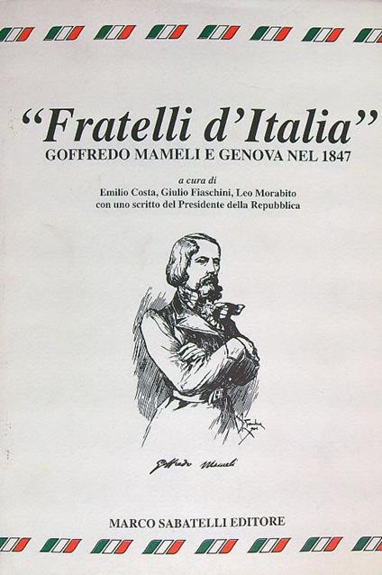 Fratelli d'Italia. Goffredo Mameli e Genova nel 1847 - copertina