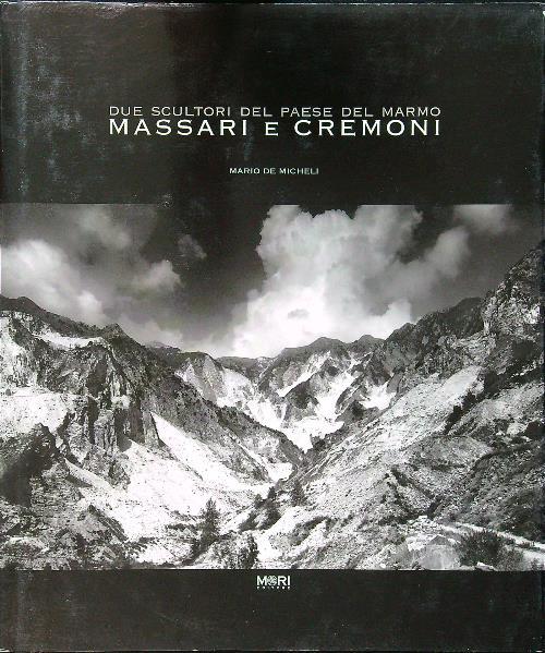 Due scultori del paese del marmo Massari e Cremoni