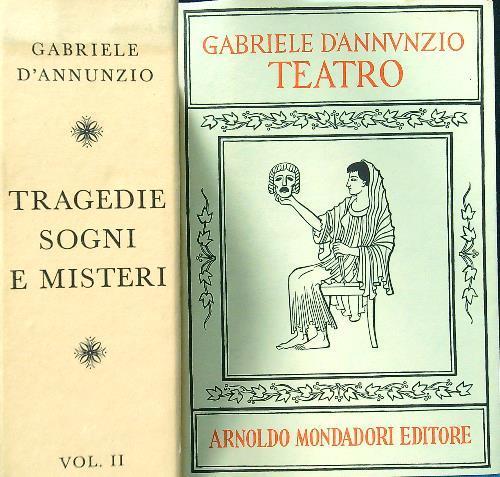 Tragedie sogni misteri vol 2 - Gabriele D'Annunzio - copertina