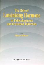 The role of luteinizing hormone in folliculogenesis and ovulation induction