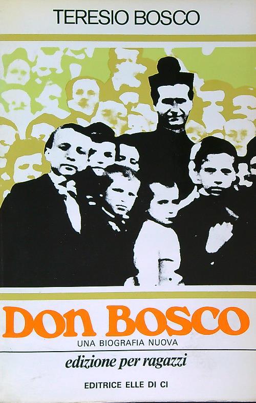 Don Bosco. Una biografia nuova