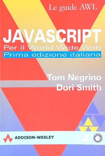 JavaScript per il World Wide Web  - Tom Negrino - copertina