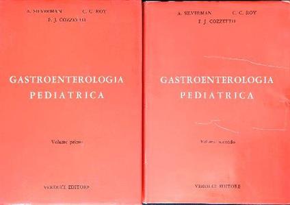 Gastroenterologia pediatrica. Volume primo e secondo - copertina