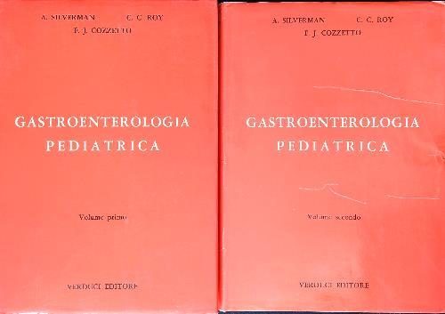 Gastroenterologia pediatrica. Volume primo e secondo