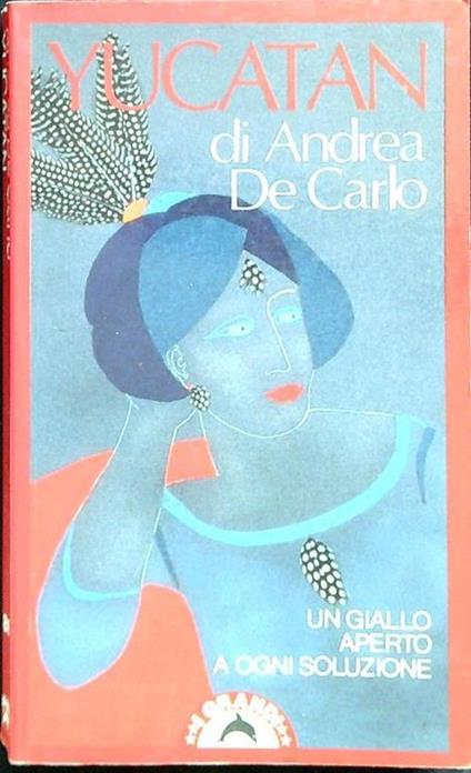 Yucatan - Andrea De Carlo - copertina