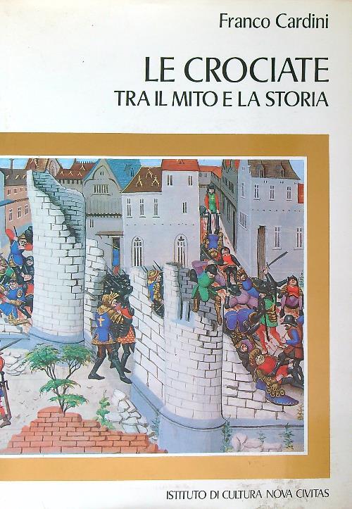 Le crociate tra il mito e la storia