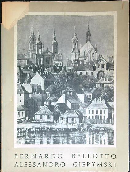 Mostra di Bernardo Bellotto e Alessandro Gierymski - copertina