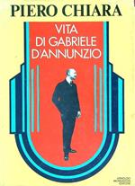 Vita di Gabriele D'Annunzio