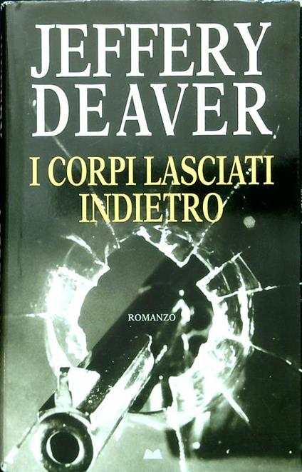I corpi lasciati indietro - Jeffery Deaver - copertina