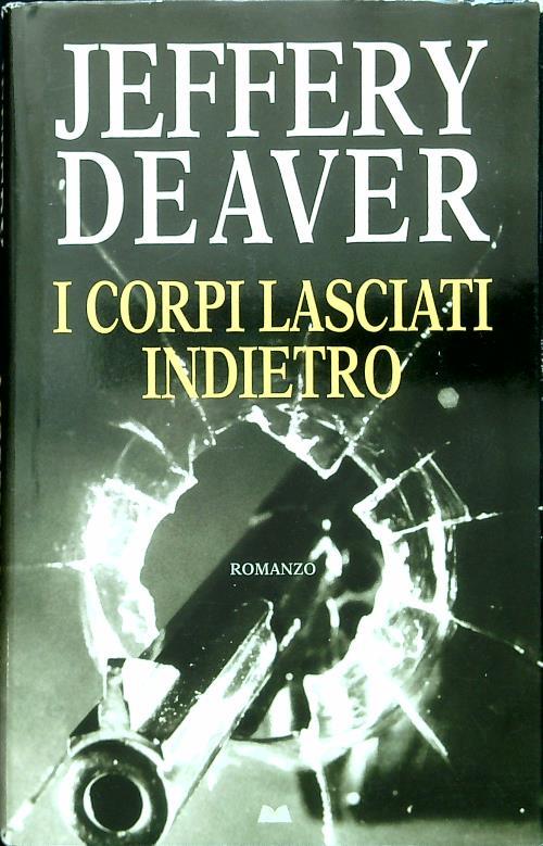 I corpi lasciati indietro - Jeffery Deaver - copertina