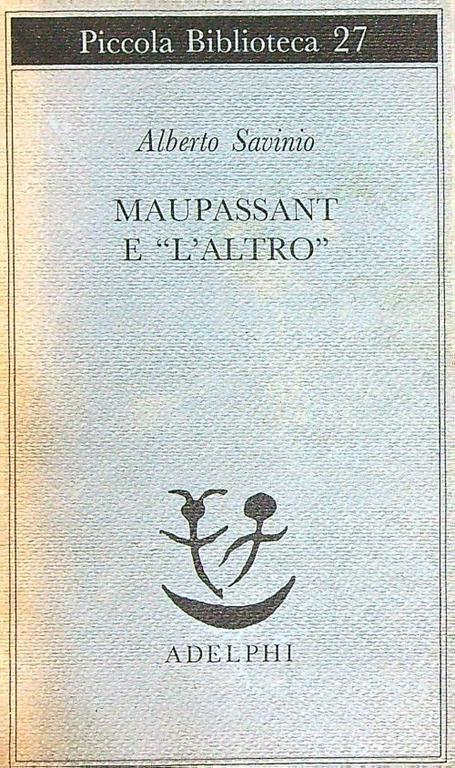 Maupassant e l'altro - Alberto Savinio - copertina
