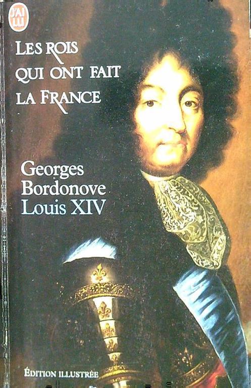 Louis XIV Roi-Soleil - Georges Bordonove - copertina