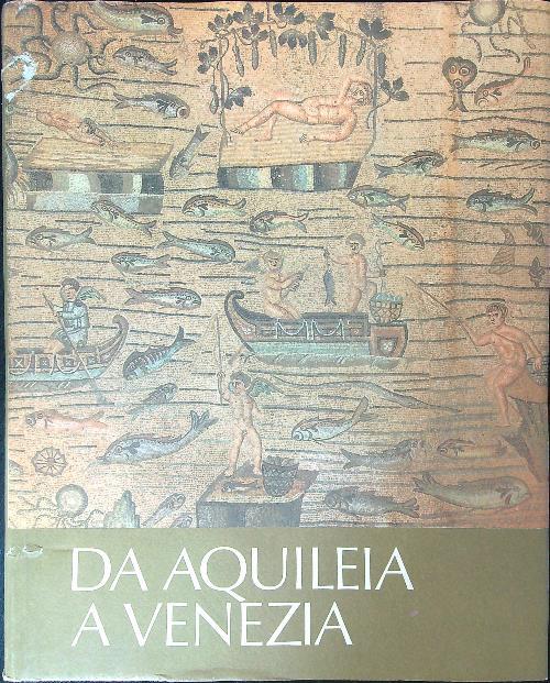 Da Aquileia a Venezia