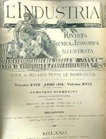 L' industria. Rivista Tecnica ed Economica Illustrata. Volume XVIII - Anno 1904
