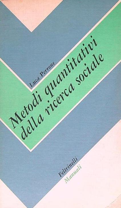 Metodi quantitativi  della ricerca sociale - Luca Perrone - copertina