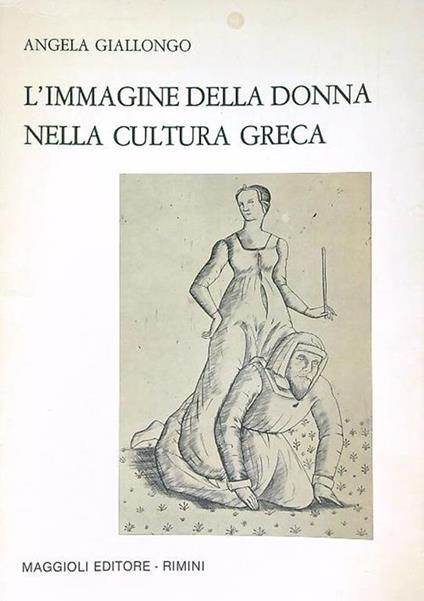 L' immagine della donna nella cultura greca - Angela Giallongo - copertina