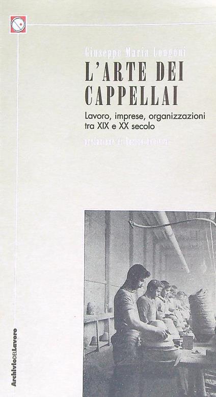 L' arte dei cappelai - Giuseppe Maria Longoni - copertina