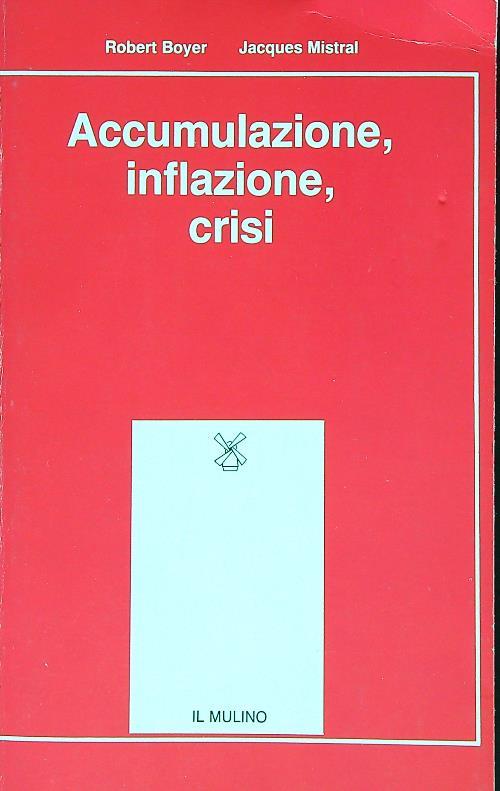 Accumulazione inflazione crisi