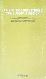 La politica industriale tra Europa e regioni