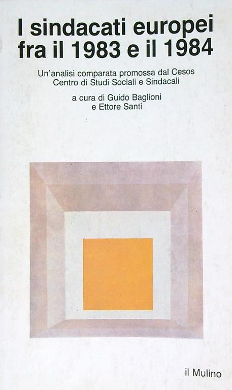 I sindacati europei tra il 1983 e il 1984 - Guido Baglioni - copertina