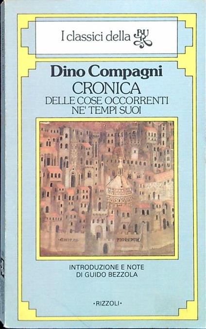 Cronica delle cose occorrenti nè tempi suoi - Dino Compagni - copertina