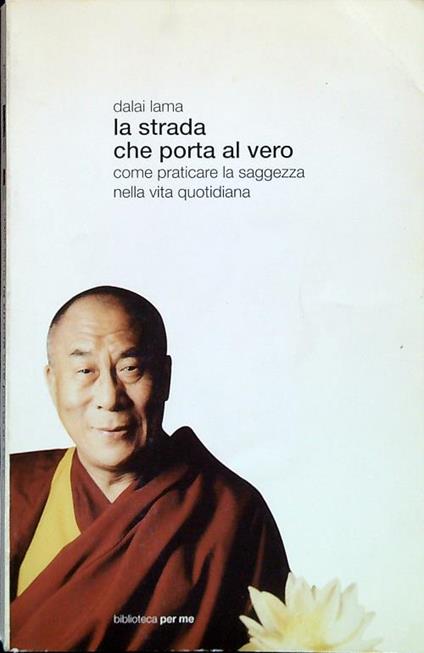 La strada che porta al vero - Dalai Lama - copertina