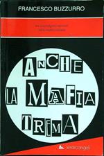 Anche la mafia trema