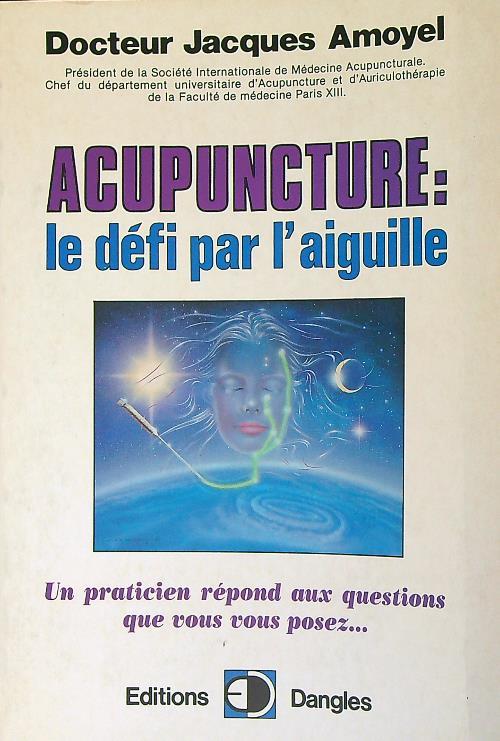 Acupuncture: le défi par l'aiguille