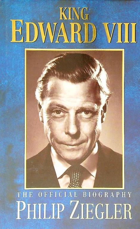 King Edward VIII: The Official Biography - copertina
