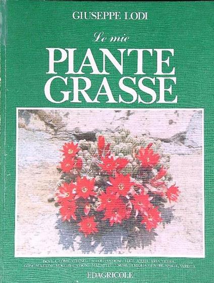 Le mie piante grasse - Giuseppe Lodi - copertina