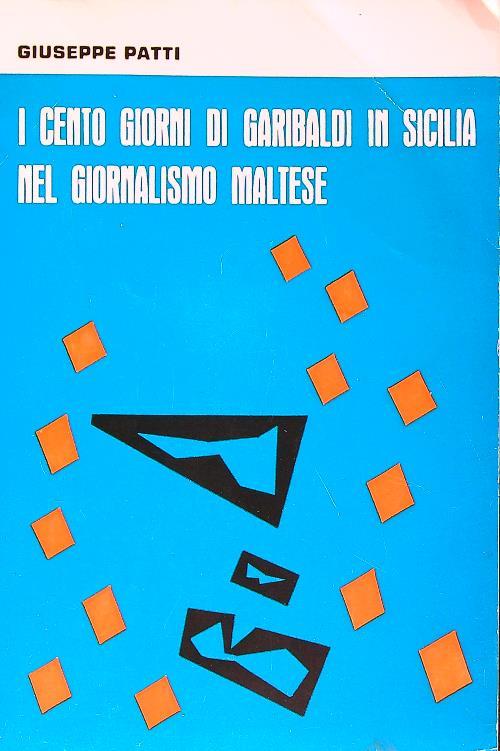 I cento giorni di Garibaldi in Sicilia nel giornalismo maltese