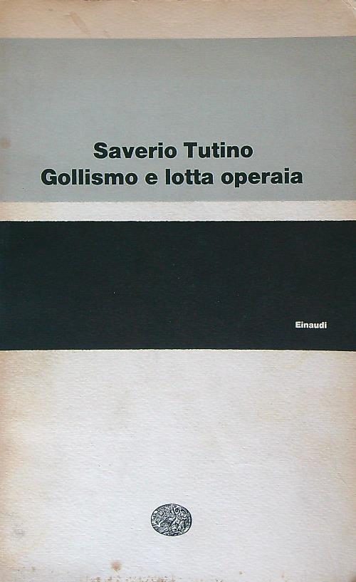 Gollismo e lotta operaia