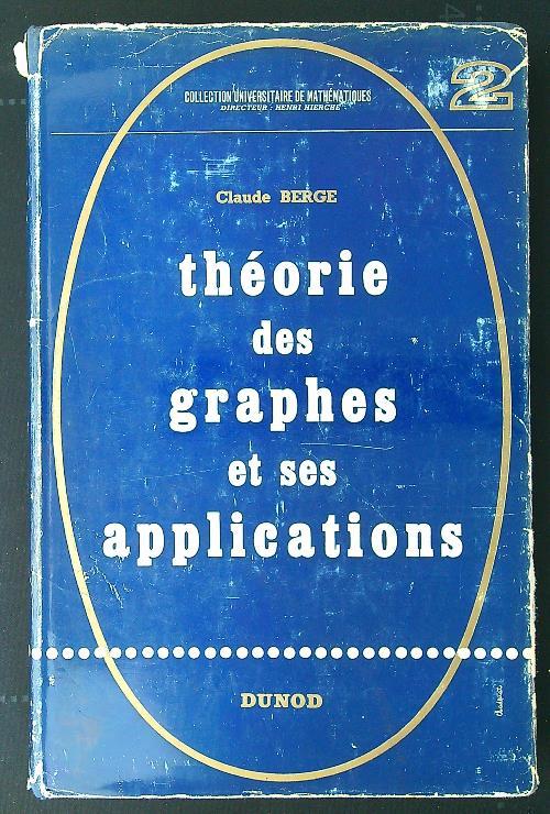 Théorie des Graphes et ses Applications
