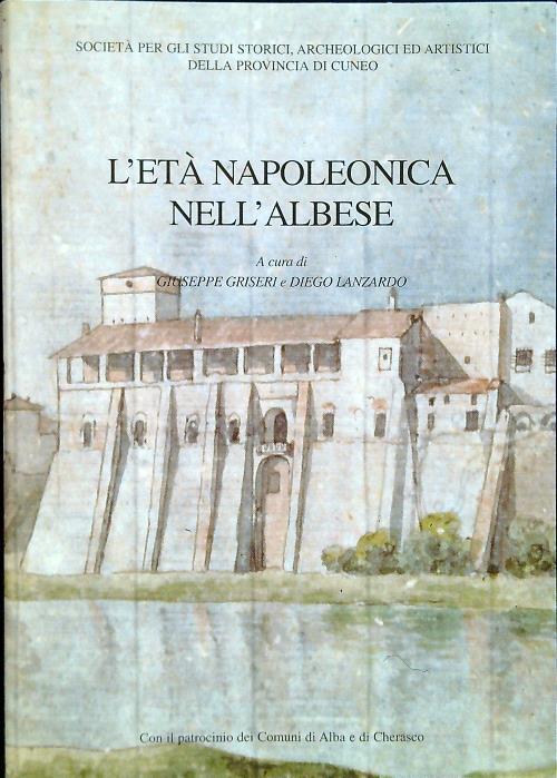 L' età napoleonica nell'albese - Giuseppe Griseri - copertina