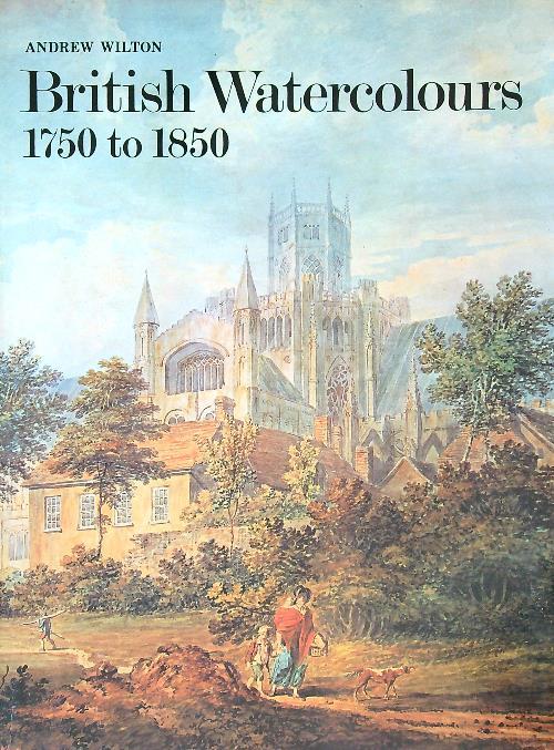 British Watercolours, 1750-1850