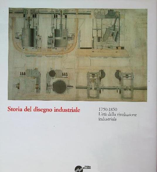 Storia del disegno industriale 1750-1850 - copertina