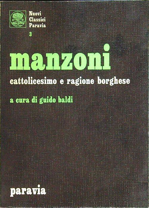 Manzoni Cattolicesimo e ragione borghese