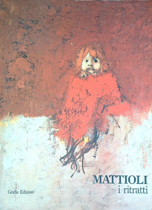 Mattioli. I Ritratti