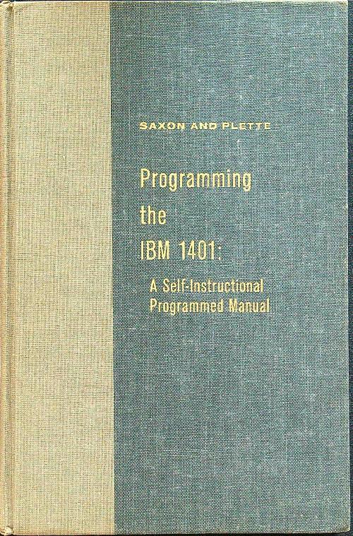 Programming the IBM 1401: a self-instructional programmed manual