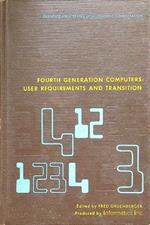 Fourth generation computers: user requirements and transition