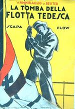 Scapa Flow. La tomba della flotta tedesca