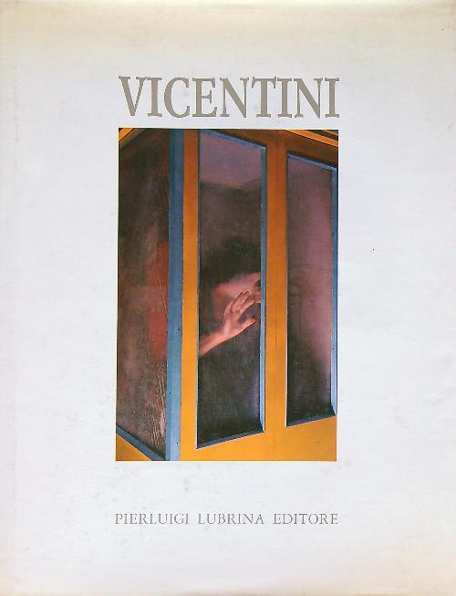 Enzo Vicentini. Opere plastiche dal 1971