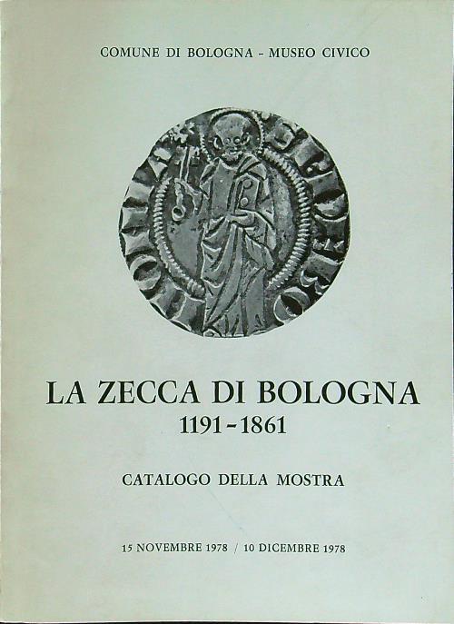 La zecca di Bologna 1191-1861
