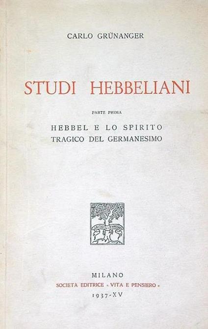 Studi hebbeliani. Parte prima - Carlo Grunanger - copertina