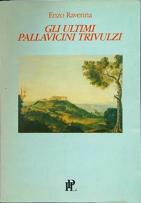Gli ultimi Pallavicini Trivulzi - copertina